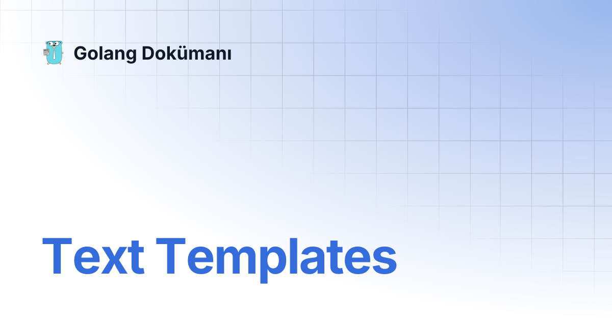 Text Templates | Golang Dokümanı